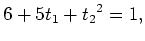 $\displaystyle 6 + 5t_1 + {t_2}^2 = 1,$