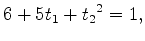 $\displaystyle 6 + 5t_1 + {t_2}^2 = 1,$